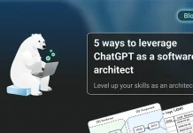 5 Ways to Leverage ChatGPT As A Software Architect