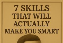 7 kỹ năng thực sự giúp bạn thông minh hơn